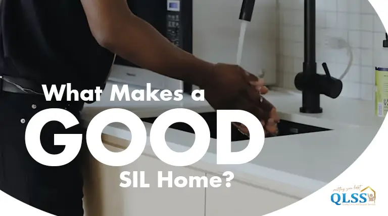 What Makes a Good SIL Home?